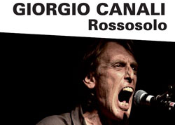 Rossosolo, concerto di Giorgio Canali, Livorno, mercoledì 18 marzo 2015, Ex Cinema Aurora, ore 22.00