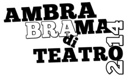 Rassegna “Ambra Brama di Teatro”, Alessandria, dall’11 gennaio al 12 aprile 2014