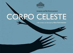 CORPO CELESTE. Regia di Alice Rohrwacher (Italia, 2011)