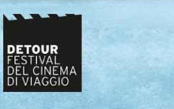 Detour. Festival del cinema di viaggio. Padova, dal 15 al 20 ottobre 2013