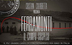 “FERRAMONTI: IL CAMPO SOSPESO. Il più grande campo di concentramento per ebrei in Italia”. Roma, martedì 28 gennaio 2014, ore 17.30