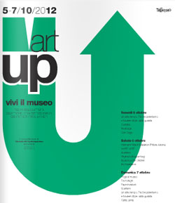 MART UP! VIVI IL MUSEO. Rovereto (TN), dal 5 al 7 ottobre 2012