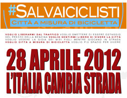 #salvaiciclisti Città a misura di bicicletta. Sabato 28 aprile 2012