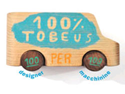 100% TOBEUS. Cento designer per cento macchinine in legno. Milano, fino al 13 gennaio 2013