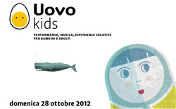 Uovokids. Milano, domenica 28 ottobre 2012